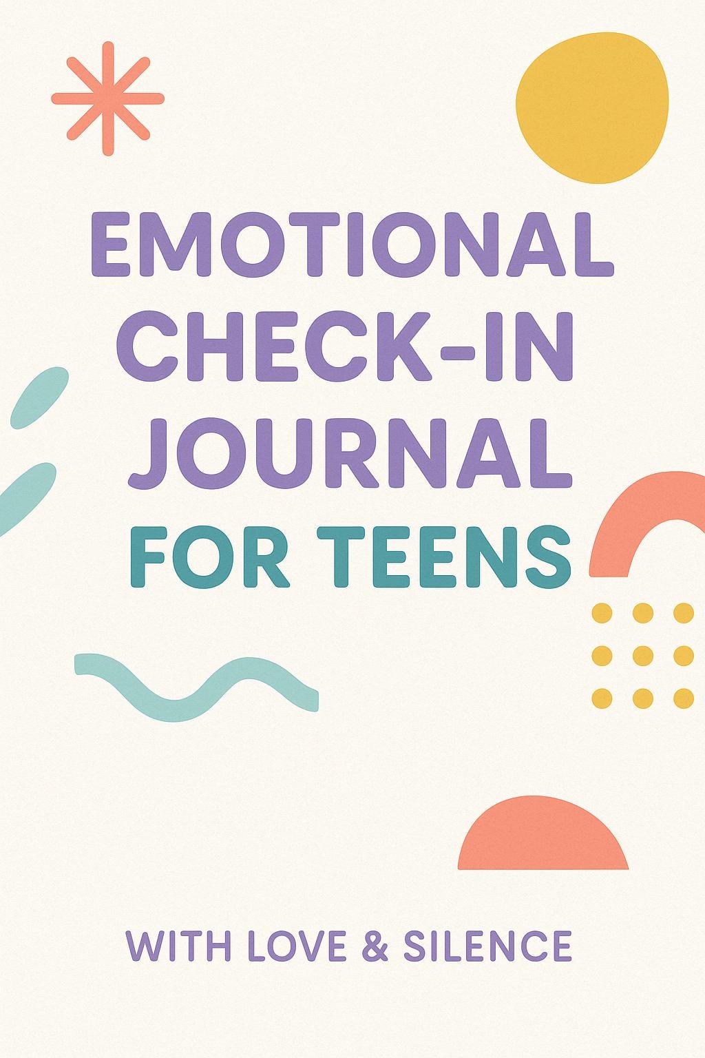 Teen Emotional Check-In Journal: Printable Self-Reflection, Mood Tracker & Affirmations PDF