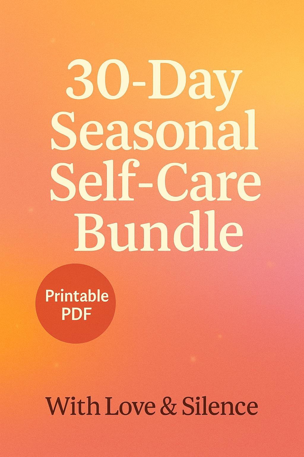 30-Day Seasonal Self-Care Bundle: Printable Mindfulness & Gratitude Journal for Daily Reflection