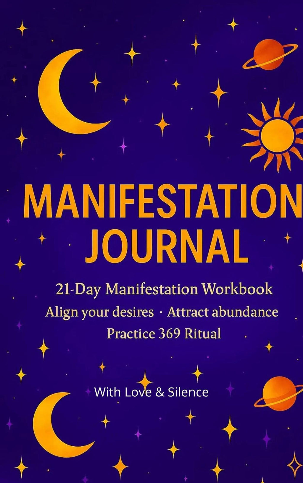 Manifest Your Dreams: 21-Day Law of Attraction Workbook with 369 Method, Vision Board, and Affirmations
