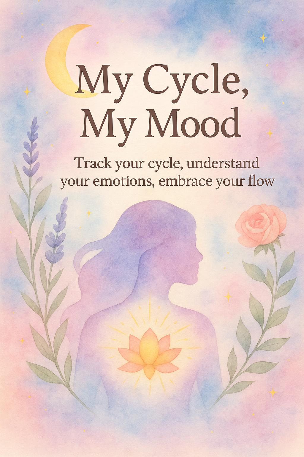 Monthly Women's Cycle and Mood Journal: Printable Period Tracker, Self-Care Workbook, Emotional Wellness Planner