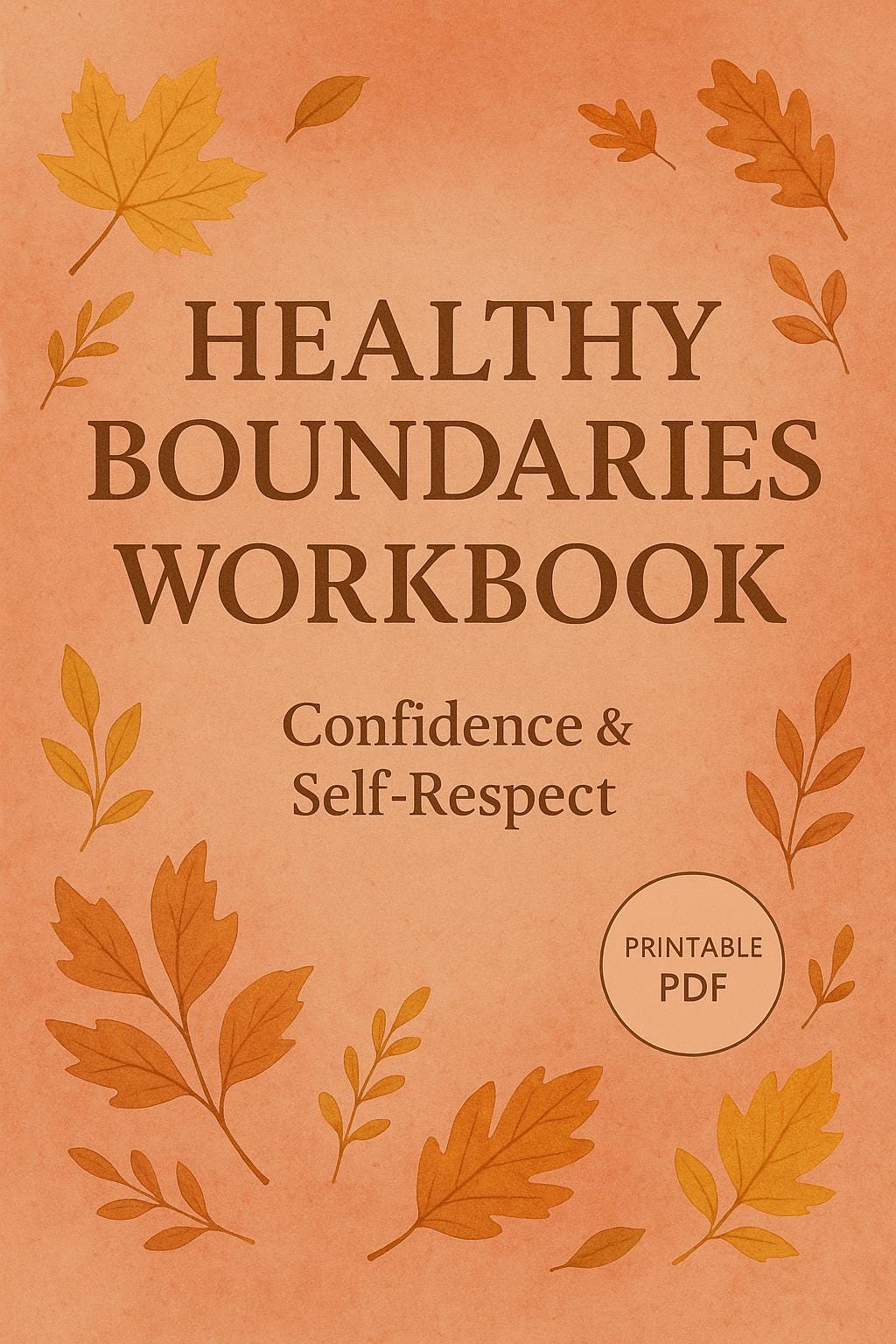 Healthy Boundaries Workbook: Printable PDF Guide for Building Self-Respect & Setting Limits with Confidence